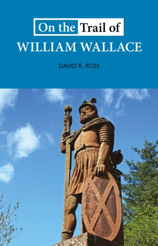 Cover image for 9781913025168 - On the Trail of William Wallace