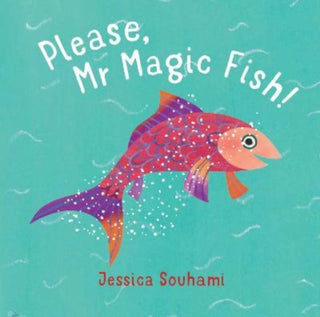 Cover image for 9781913074111 - Please, Mr Magic Fish!
