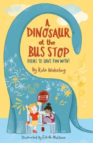 Cover image for 9781913074203 - A Dinosaur at the Bus Stop