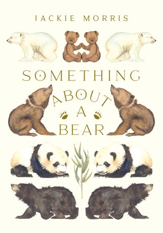 Cover image for 9781913074289 - Something About A Bear