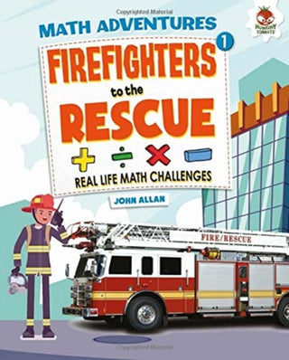 Cover image for 9781913077112 - Firefighters to the Rescue - Maths Adventure