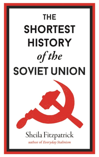 Cover image for 9781913083151 - The Shortest History of the Soviet Union