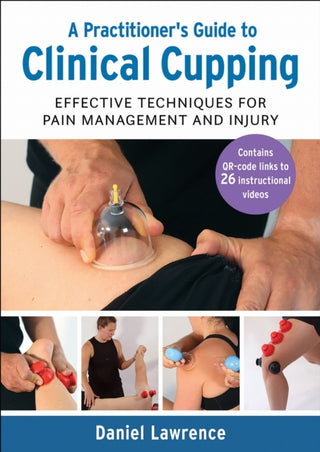 Cover image for 9781913088330 - A Practitioner's Guide to Clinical Cupping