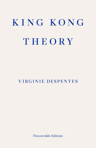 Cover image for 9781913097349 - King Kong Theory