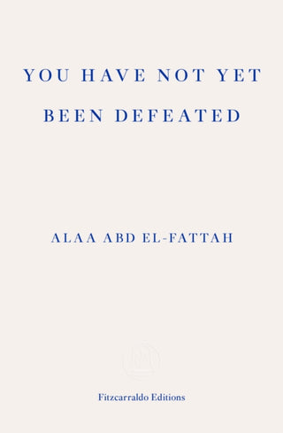 Cover image for 9781913097745 - You Have Not Yet Been Defeated