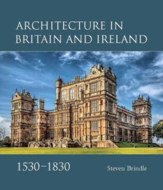 Cover image for 9781913107406 - Architecture in Britain and Ireland, 1530-1830