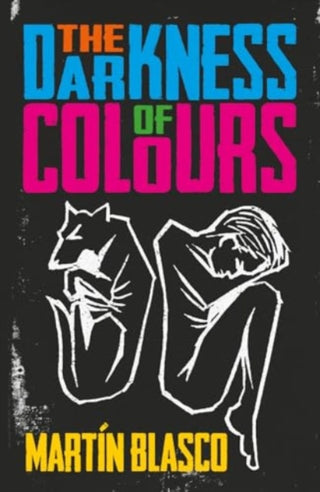 Cover image for 9781913109332 - THE DARKNESS OF COLOURS