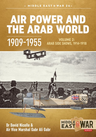 Cover image for 9781913118761 - Air Power and the Arab World 1909-1955