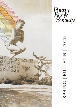 Cover image for 9781913129750 - Poetry Book Society Spring 2025 Bulletin