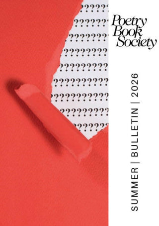 Cover image for 9781913129903 - Poetry Book Society Summer 2026 Bulletin