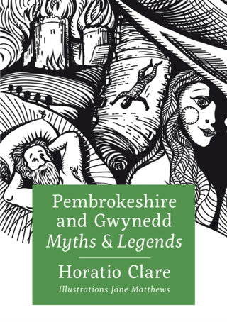 Cover image for 9781913134297 - Pembrokeshire and Gwynedd Myths and Legends