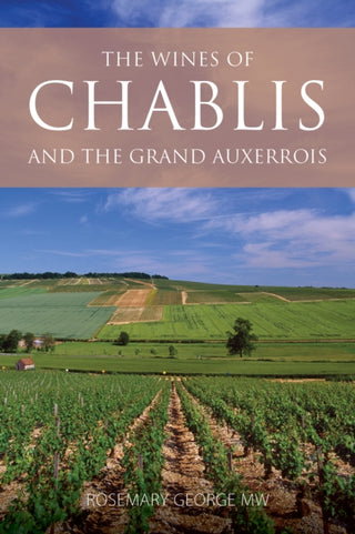 Cover image for 9781913141677 - The Wines of Chablis and the Grand Auxerrois