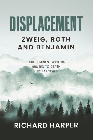 Cover image for 9781913142445 - Displacement: Zweig, Roth and Benjamin