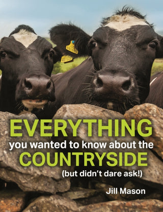 Cover image for 9781913159474 - Everything you Wanted to Know about the Countryside