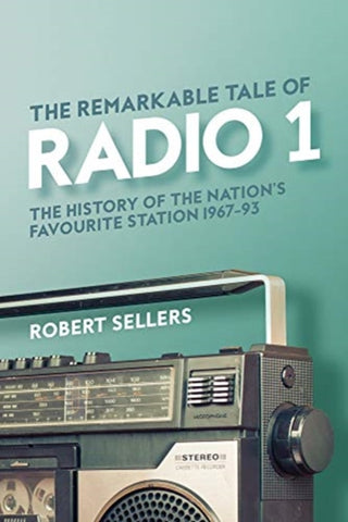 Cover image for 9781913172121 - The Remarkable Tale of Radio 1