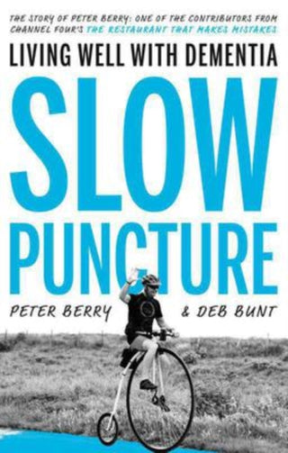 Cover image for 9781913208936 - Slow Puncture: Living Well With Dementia