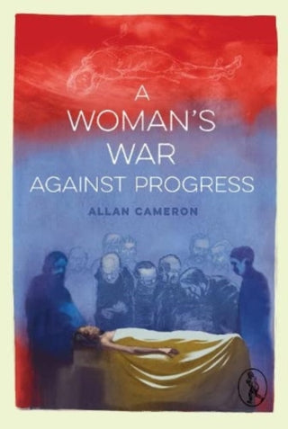 Cover image for 9781913212353 - A Woman's War against Progress