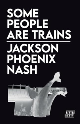 Cover image for 9781913268701 - Some People Are Trains