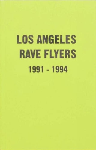 Cover image for 9781913316020 - LA Rave Flyers 1991-1994