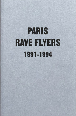 Cover image for 9781913316082 - Paris Rave Flyers 1991-1994