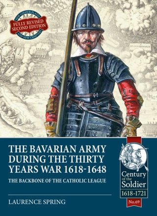Cover image for 9781913336028 - The Bavarian Army During the Thirty Years War, 1618-1648