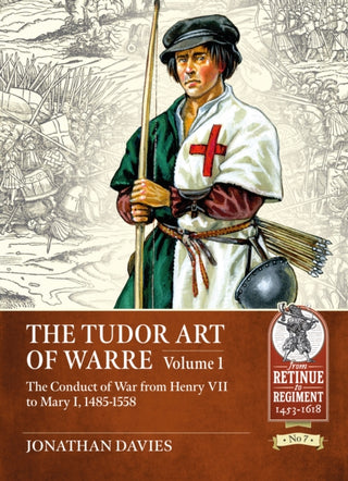 Cover image for 9781913336417 - The Tudor Arte of Warre Volume 1
