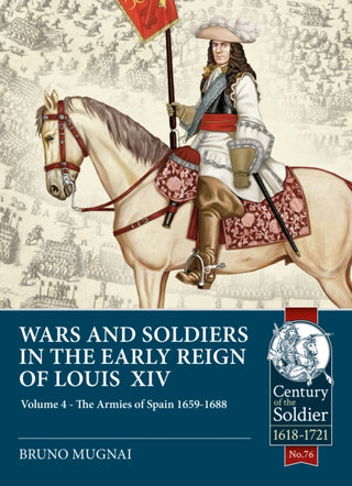 Cover image for 9781913336431 - Wars and Soldiers in the Early Reign of Louis XIV