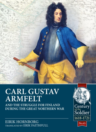 Cover image for 9781913336479 - Carl Gustav Armfelt and the Struggle for Finland during the Great Northern War