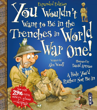 Cover image for 9781913337407 - You Wouldn't Want To Be In The Trenches In World War One!