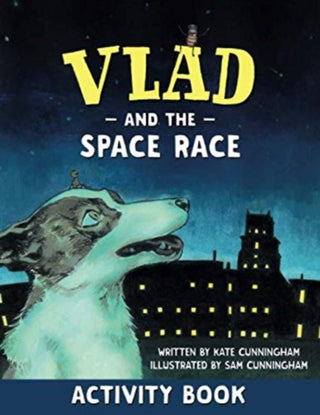 Cover image for 9781913338015 - Vlad and the Space Race Activity Book