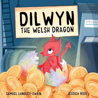 Cover image for 9781913339159 - Dilwyn The Welsh Dragon