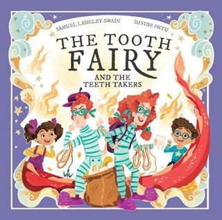 Cover image for 9781913339302 - The Tooth Fairy and The Teeth Takers