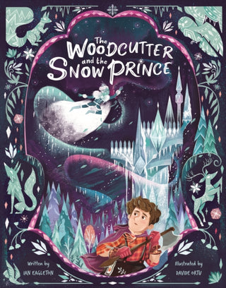 Supplemental image for 9781913339494 - The Woodcutter and The Snow Prince