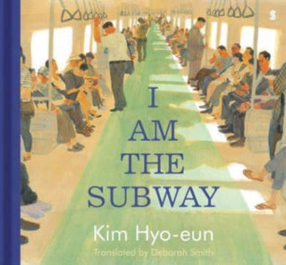 Cover image for 9781913348588 - I Am the Subway