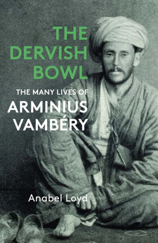 Cover image for 9781913368975 - The Dervish Bowl