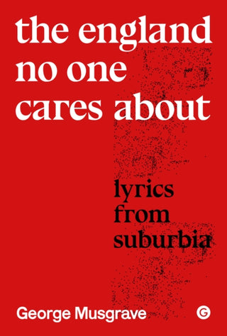 Cover image for 9781913380663 - The England No One Cares About