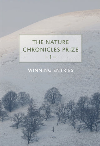 Cover image for 9781913393687 - The Nature Chronicles Prize: 1