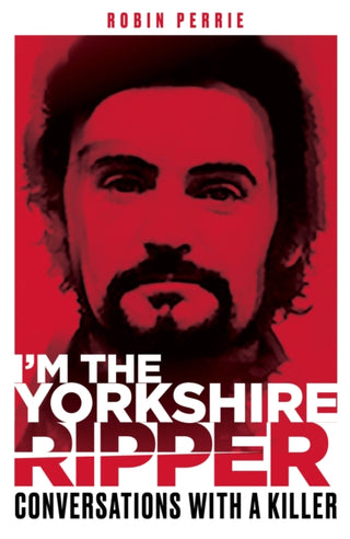 Cover image for 9781913406905 - I'm the Yorkshire Ripper
