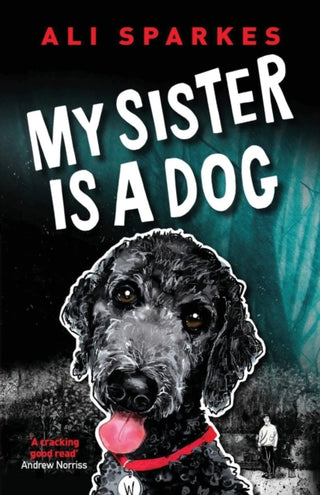 Cover image for 9781913432669 - My Sister is a Dog