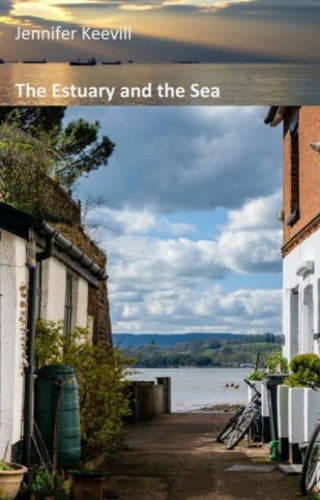 Cover image for 9781913432713 - The Estuary and the Sea