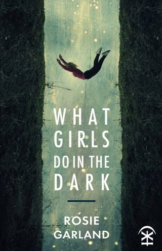 Cover image for 9781913437053 - What Girls Do in the Dark