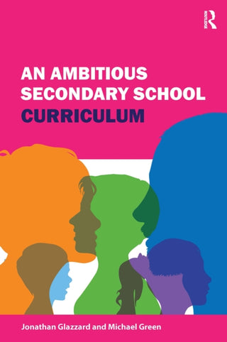 Cover image for 9781913453213 - An Ambitious Secondary School Curriculum