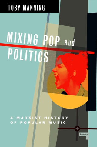 Cover image for 9781913462673 - Mixing Pop and Politics