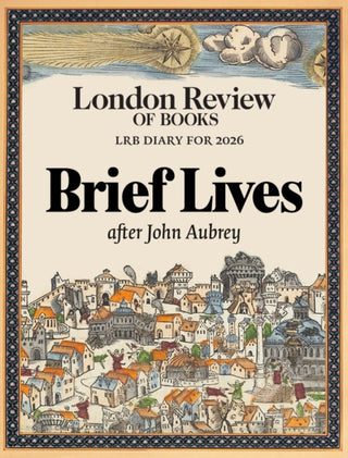 Cover image for 9781913465216 - LRB Diary for 2026: Brief Lives