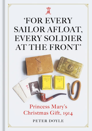 Cover image for 9781913491536 - For Every Sailor Afloat, Every Soldier at the Front