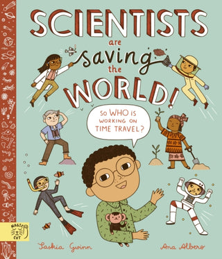 Cover image for 9781913520540 - Scientists Are Saving the World!