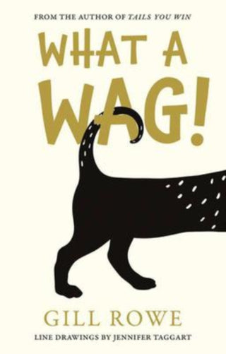 Cover image for 9781913551346 - What A Wag: An Anthropomorphic A to Z of Dogs