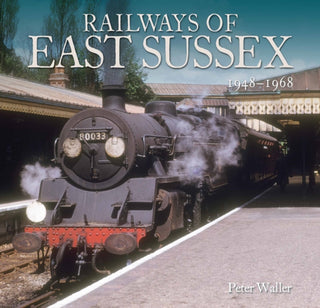 Cover image for 9781913555092 - Railways of East Sussex