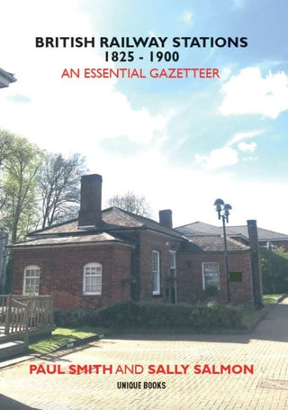 Cover image for 9781913555153 - BRITISH RAILWAY STATIONS 1825-1900