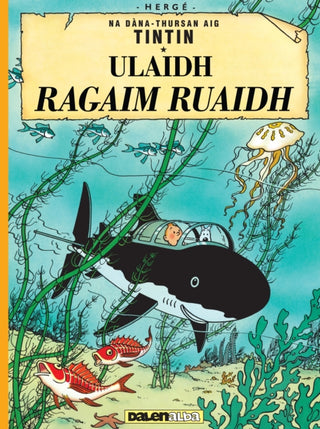 Cover image for 9781913573102 - Tintin: Ulaidh Ragaim Ruaidh (Tintin in Gaelic)